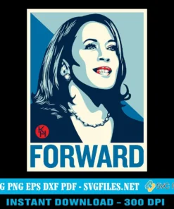 Kamala Harris Forward SVG PNG - Support Harris Presidential Election 2024 Designs