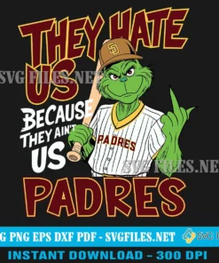 San Diego Padres They Hate Us Grinch SVG PNG – Funny and Bold Fan Design