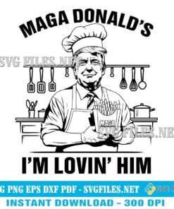 Trump Maga Donald's I’m Lovin’ Him SVG PNG McDonalds