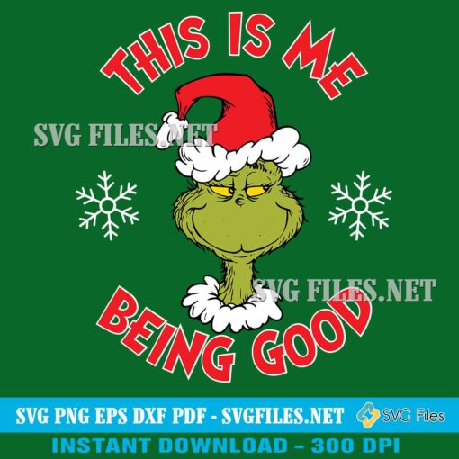 Christmas-This-Is-Me-Being-Good-Grinch-SVG-PNG-Design