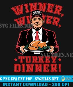 Trump Winner Winner Turkey Dinner SVG PNG-Trump Thanksgiving