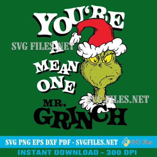 You're-A-Mean-One-Mr-Grinch-SVG-PNG-Dr.Seuss-Designs