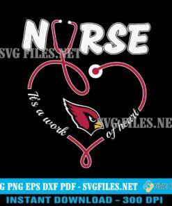 Arizona Cardinals Nurse It's A Work Of Heart SVG PNG