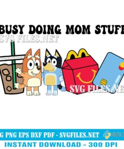 Bluey-Busy-Doing-Mom-Stuff-SVG-PNG