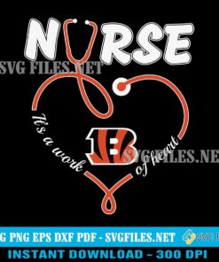 Cincinnati-Bengals-Nurse-It's-A-Work-Of-Heart-SVG-PNG