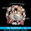 Dorothy And Alice Png, I've Seen Some Weird Shit Design