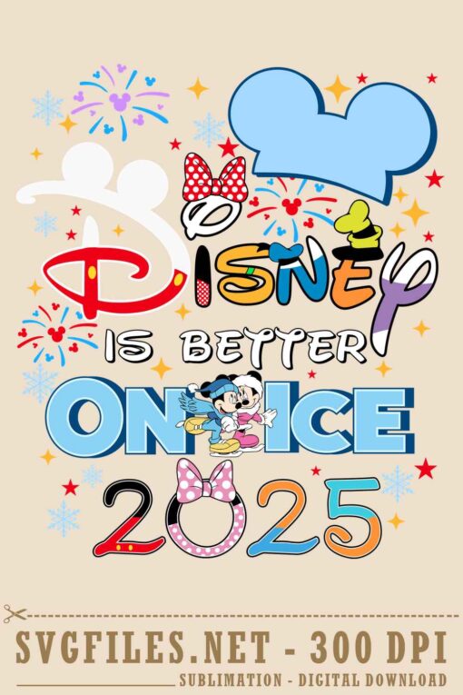 Disney Is Better On Ice 2024 Mickey Minnie Mouse Disney Vacation SVG PNG Design