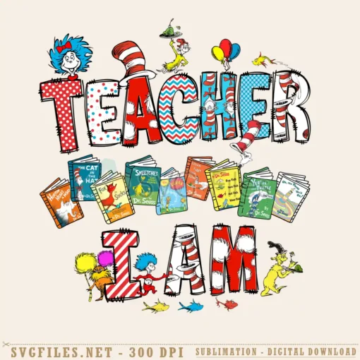 Dr Seuss Teacher I Am PNG